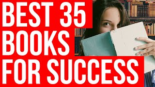 TOP 35 BEST BOOKS FOR SELF-IMPROVEMENT, SUCCESS AND SELF-HELP