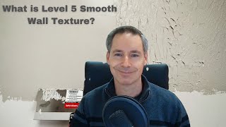 What is Level 5 Smooth Drywall Texture
