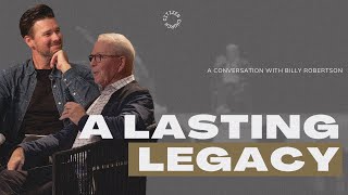 A Lasting Legacy | A Conversation with Billy Robertson