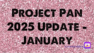 Project Pan 2025 Update - January