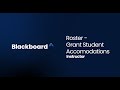 Roster - Grant Student Accomodations in Blackboard