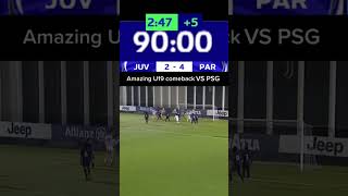 Juventus u19 greatest comeback vs PSG 😮‍💨