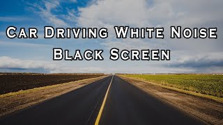 3 Hours Car Driving White Noise, Black Screen White Noise for Sleeping, Car Ride Sound | Let's Relax