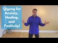 Qigong for Anxiety, Healing, and Positivity - Beginner friendly! With Jeffrey Chand