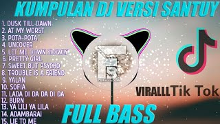 KUMPULAN DJ VERSI SANTUY REMIX FULL BASS SPESIAL A...