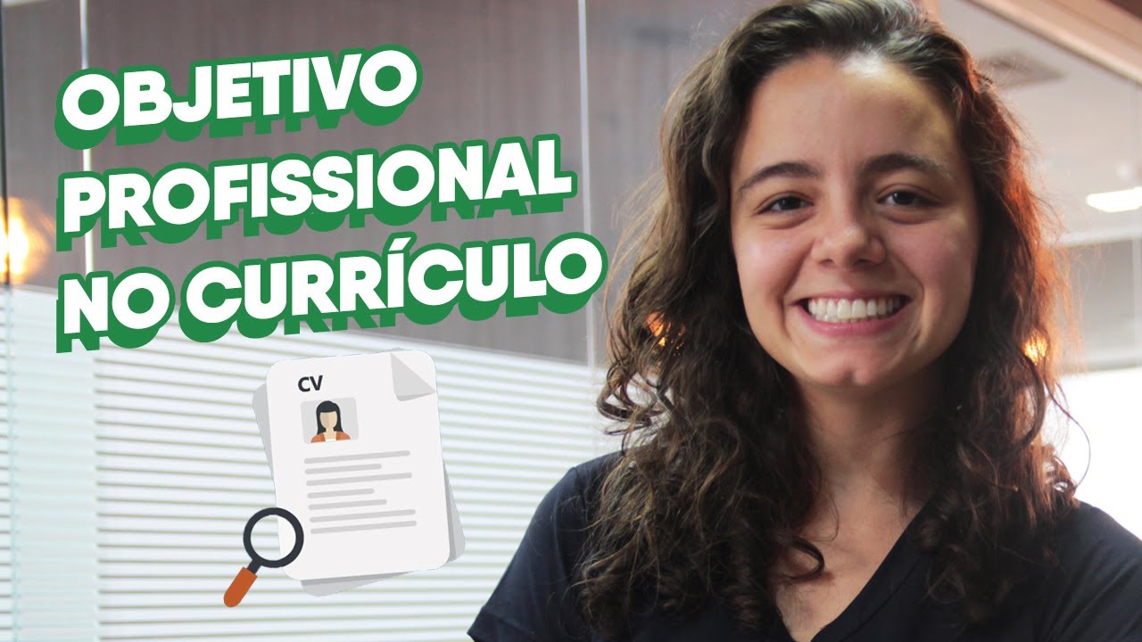 O QUE COLOCAR NO OBJETIVO PROFISSIONAL NO CURRÍCULO | Exemplos Na ...