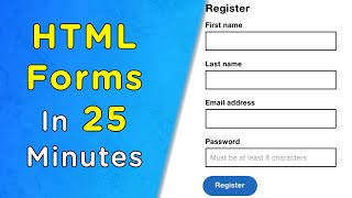 Learn HTML Forms In 25 Minutes