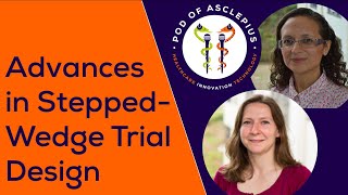 Mona Kanaan and Ada Keding: What is a Stepped-Wedge Trial? - Pod of Asclepius