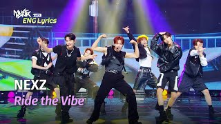 NEXZ (넥스지) - Ride the Vibe [ENG Lyrics] | KBS WORLD TV 240524