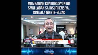 Mga naging kontribusyon ng SMNI laban sa insurhensiya, kinilala ng NTF-ELCAC