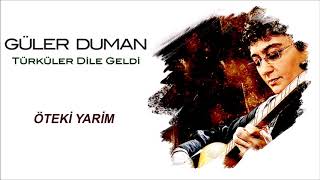 Güler Duman - Öteki Yarim