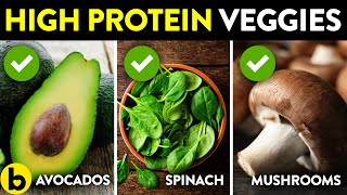 11 High Protein Vegetables You Have To Eat