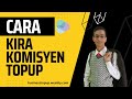 Penerangan Paling Jelas dan Mudah Bagi Mengira Komisyen Topup