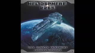 Heliosphere 2265 - Folge 1: Das dunkle Fragment (Komplettes Hörspiel)