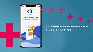 Save, invest, insure, be rewarded and more with Citi Plus