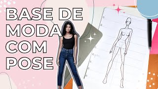 COMO FAZER BASE DE MODA COM POSE