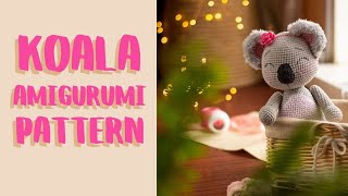 Crochet KOALA bear amigurumi pattern. Only review, link to buy in the description