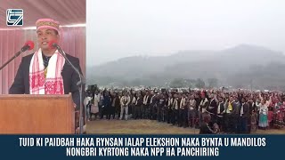 TUID KI PAIDBAH HAKA RYNSAN IALAP ELEKSHON NABYNTA U MANDILOS NONGBRI KYRTONG NAKA NPP HA PANCHIRING