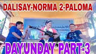 NEW DAYUNDAY PART-3-DALISAY-NORMA 2-PALOMA