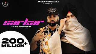 Sarkar : Jaura Phagwara (Official Video) Byg Byrd | Sarkar Ta Saadi Apni Ae | Latest Punjabi Song