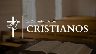 La Comunion De Los Cristianos - 02/20/25