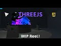Threejs WIP Showreel