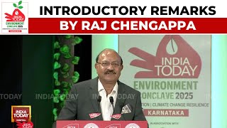 India Today Environment Conclave 2025: Raj Chengappa Speaks On Risks of Pollution, Climate Change