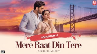 Mere Raat Din Tere | New Hindi Song | Romantic Song | Love Song | New Song 2025 | Song Book 11