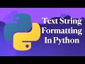 Mastering the Art of Python String Formatting: Beginner to Mid-Level Tutorial