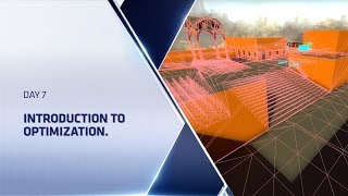 [Source 1] CSGO Level Design Boot Camp - Day 7 - Introduction to Optimization