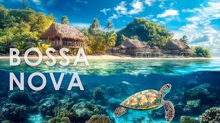 Calming Seaside Bossa Nova ~ Easy Going Jazz Music for Relaxing