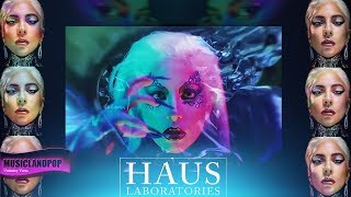 Lady GaGa Haus Laboratories [Music Video] #LG6 #ENIGMA #GAGAVEGAS (VanVeras Veras Remix)