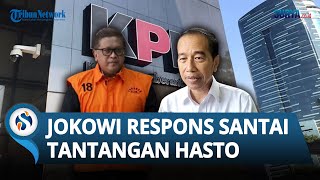 Respons Santai Jokowi soal Keinginan Hasto Keluarganya Diperiksa KPK: Silahkan Jika Ada Bukti Hukum