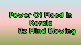 Power of Flood in kerala... പ്രളയം കേരളം റോഡ് പുഴയായി.. ആലുവ റോഡ് പുഴ ആയപ്പോൾ ഫയർ ഫോഴ്സ് റെസ്ക്യു