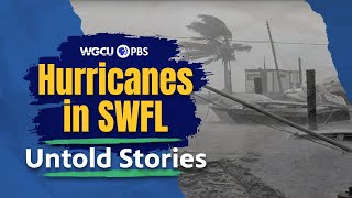 Nature's Fury: A History of Hurricanes in Southwest Florida | Untold Stories