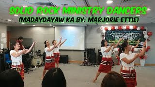 MADAYDAYAW KA by Marjorie Ettie - SOLID ROCK MINISTRY DANCERS + IGOROT DANCE (TAYAW)