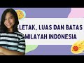 Letak Indonesia Secara Astronomis, Geografis, dan geologis. Geografi Kls XI.