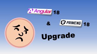 Angular 18 & PrimeNG 18 Upgrade
