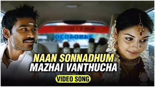 Naan Sonnadhum Mazhai Vanthucha Tamil Video Song | Mayakkam Enna | G.V. Prakash | Dhanush, Richa