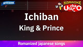 Ichiban – King \u0026 Prince (Romaji Karaoke with guide)