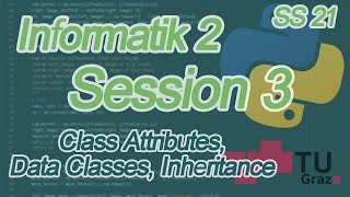 Informatik 2: Tutorial 03, OOP in Python - Class Attributes, Data Classes, Inheritance