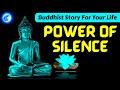 The Power of Silence - A Story of Patience and Wisdom | Gautam Buddha Story On Power Of Silence |