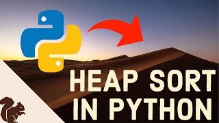 Heap Sort explained in Python-ChipTalksComputers