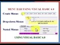 Create Menus,Drop Down Menus ,Nested menus in Menu Bar Using Visual Basic 6 0