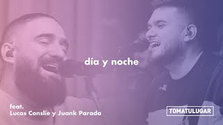 Día y Noche  | TOMATULUGAR - ft. @LucasConslieOficial y JuanK Parada | TTL Music