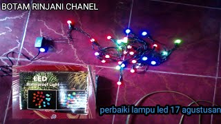 perbaiki lampu led 17 agustusan cukup mudah