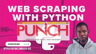 How to Scrape Punchng Newspaper for Headlines News Stories! using PYTHON \u0026 SENTIMENTAL analysis