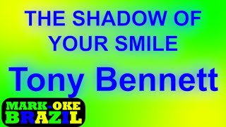 Mark-Oke Brazil - Tony Bennet - The Shadow of Your Smile (Love Theme from The Sandpiper) - Karaoke