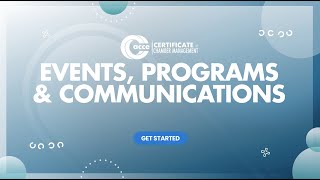 Welcome to the Certificate in Chamber Management: Events, Programs \u0026 Communications