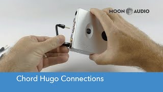 Chord Hugo Connections Explained | Moon Audio